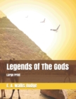 Legends Of The Gods : Large Print - Book