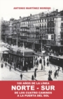 100 Anos de la Linea NORTE-SUR : De los Cuatro Caminos a la Puerta del Sol - Book