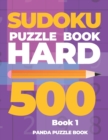 Sudoku Puzzle Book Hard 500 - Book 1 : Mind Games For Adults - Logic Games Adults - Brain Games Sudoku - Book