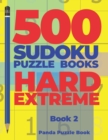 500 Sudoku Puzzle Books Hard Extreme - Book 2 : Brain Games Sudoku - Mind Games For Adults - Logic Games Adults - Book