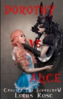 Dorothy vs. Alice : Crucify the Scarecrow - Book