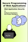 Secure Programming of Web Applications : Web Application Security for Software Developers and Project Managers - Book