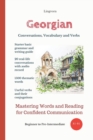 Georgian : Conversations, Vocabulary and Verbs - Book