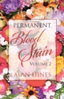 Permanent Blood Stain : Volume 2 - Book