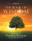 The Book of Wisdom : A Collection of Timeless Wisdom from Around the World - Book