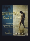 Watehica Book Ii : Stories of the Hunkpapa Band of the Great Sioux Native - eBook