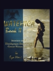 Watehica Book Ii : Stories of the Hunkpapa Band of the Great Sioux Native - Book