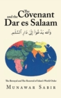 The Covenant and the Dar Es Salaam : The Betrayal and the Renewal of Islam's World Order - Book