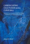 Carbon Dating, Cold Fusion, and a Curve Ball - Book