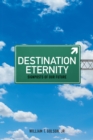 Destination Eternity : Signposts of Our Future - eBook