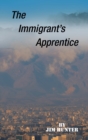 The Immigrant's Apprentice - Book