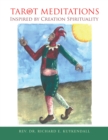 Tarot Meditations Inspired by Creation Spirituality - eBook