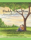 Daddy Loves You: Whispers of Wisdom from a Father's Heart - eBook