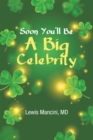 Soon You'll Be A Big Celebrity - eBook