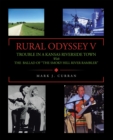 RURAL ODYSSEY V : TROUBLE IN A KANSAS RIVERSIDE TOWN        With THE BALLAD OF "THE SMOKY HILL RIVER RAMBLER" - eBook