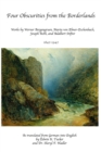 Four Obscurities from the Borderlands : Works by Werner Bergengruen, Adalbert Stifter, Maria von Ebner-Eschenbach, and Joseph Roth 1842-1942 - Book
