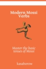 Modern Mossi Verbs : Master the basic tenses of Mossi - Book