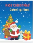 Kids Christmas Coloring Book : for Ages 4-8: Easy and Stress Relieving - Book
