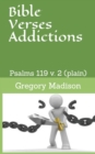 Bible Verses Addictions : Psalms 119 (plain) - Book