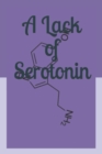 A Lack of Serotonin - Book