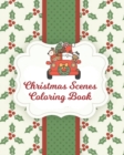 Christmas Scenes Coloring Book : Santa Candles Angels Christmas Scenes - Book