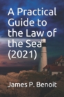 A Practical Guide to the Law of the Sea - Book