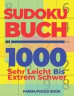 Sudoku Buch 1000 Sehr Leicht Bis Extrem Schwer : Logikspiele Fur Erwachsene - Denkspiele Fur erwachsene - Book