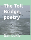 The Toll Bridge, poetry - Book
