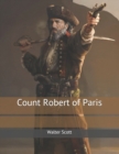 Count Robert of Paris : Large Print - Book
