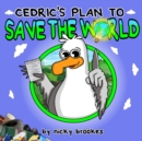 Cedric's Plan to Save The World - Book