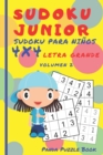 Sudoku Junior - Sudoku Para Ninos 4x4 Letra grande - Volumen 2 : Juegos De Logica Para Ninos - Book