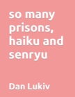so many prisons, haiku and senryu - Book