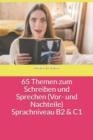 65 Themen zum Schreiben und Sprechen (Vor- und Nachteile) Sprachniveau B2 & C1 - Book