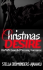 Christmas DESIRE : BWWM Sweet & Steamy Romance - Book