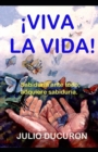 !Viva La Vida! : Sabiduria ante todo; adquiere sabiduria. - Book
