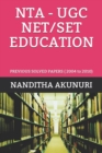 Nta - Ugc Net/Set Education : PREVIOUS SOLVED PAPERS ( 2004 to 2010) - Book