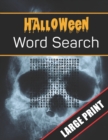 Halloween Word Search Large Print : 96 Word Search Activities for Everyone (Holiday Word Search) - Book