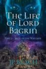 The Life of Lord Bagrin : Part 2 - Vigil of the Watcher - Book