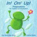 In! On! Up! : Prepositions for Toddlers & Preschoolers - Book