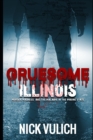 Gruesome Illinois : Murder, Madness, and the Macabre in the Prairie State - Book
