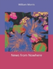 News from Nowhere : Large Print - Book