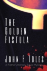 The Golden Fistula : A Father Anthony Savel Mystery - Book