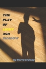The Play of Light and Shadow - Book
