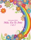 Livro para Colorir Mae, Eu Te Amo 1 & 2 - Book