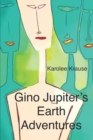 Gino Jupiter's Earth Adventures - Book
