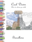 Cool Down [Color] - Libro da colorare per adulti : Barcellona - Book