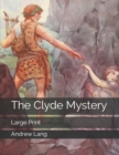 The Clyde Mystery : Large Print - Book