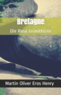 Bretagne : Die Rosa Granitkuste - Book