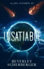 Insatiable : They came from space. And they're hungry... - Book