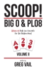 SCOOP! Big O & PLO8 : Advanced High Low Concepts for the Holdem Mind - Book